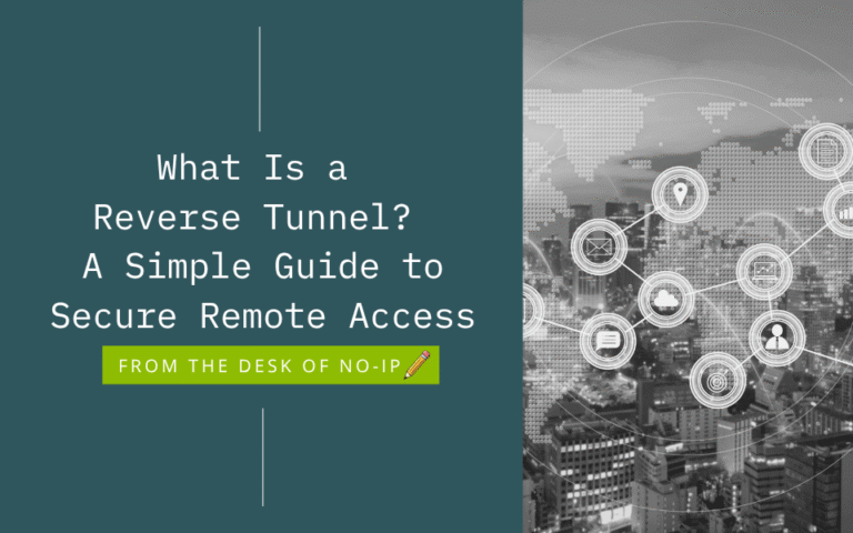 What Is a Reverse Tunnel? A Simple Guide to Secure Remote Access